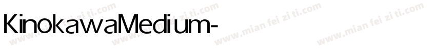 Kinokawa Medium字体转换